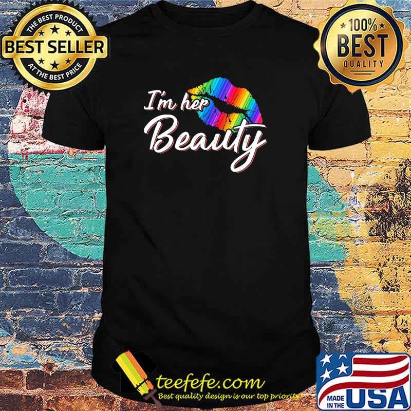 Im Her Beauty Lips LGBT shirt