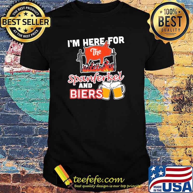 Im Here For The spanferkel And Biers Oktoberfest Beer Shirt