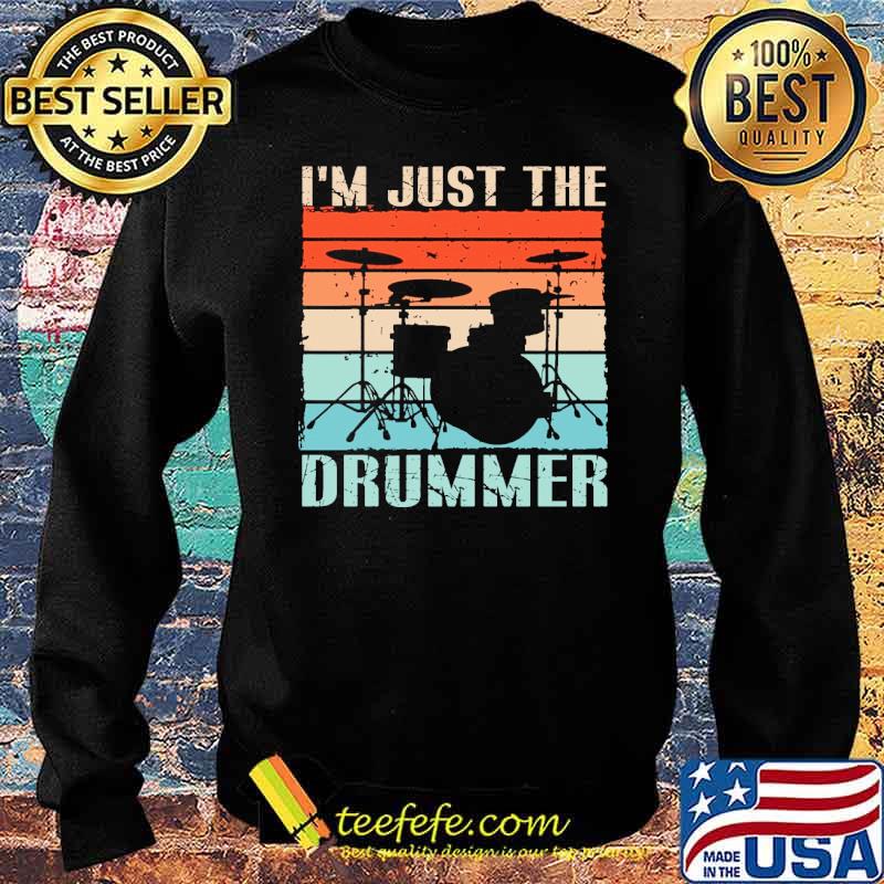 Im just the drummer vintage s Sweater Im just the drummer vintage s Sweater