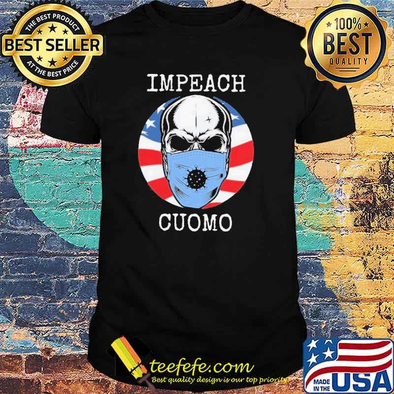 impeach Andrew Cuomo Skull Mask American Flag Shirt