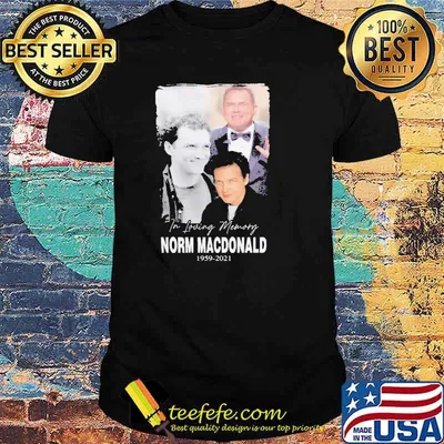 In loving memory Norm Macdonald 1959 2021 Shirt