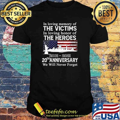 In Loving Memory Of The Victims In Loving Horror Of The Heroes 20th Anniversary American Flag T-Shirt