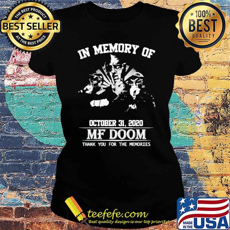 In memory of MF Doom thank you for the memories s Ladies tee In memory of MF Doom thank you for the memories s Ladies tee