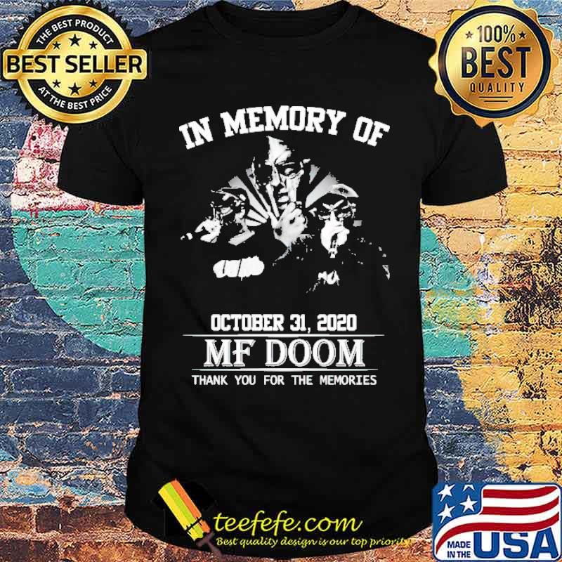 In memory of MF Doom thank you for the memories shirt
