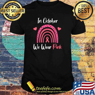 In October We Wear Pink Breast Cancer Awareness Month T-Shirt