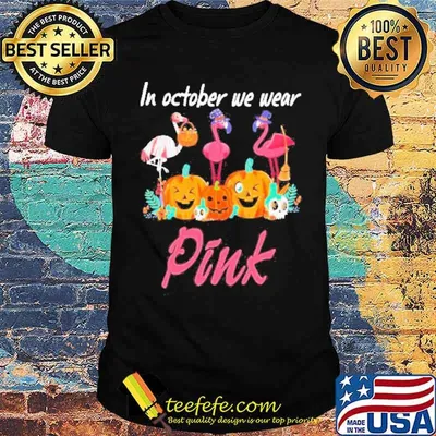 In October We Wear Pink Flamingo Pumpkin Happy Halloween shirt