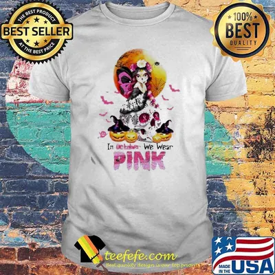 In october we wear pink Halloween blood moon witch shirt