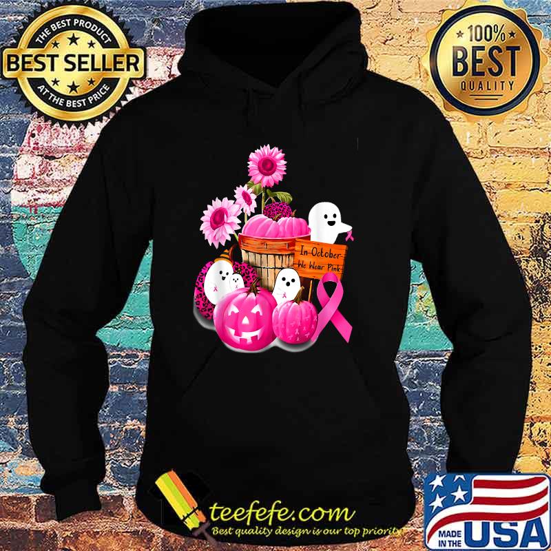 In October We Wear Pink Pumpkin, Ghost and Flower T-Shirt Hoodie In October We Wear Pink Pumpkin, Ghost and Flower T-Shirt Hoodie