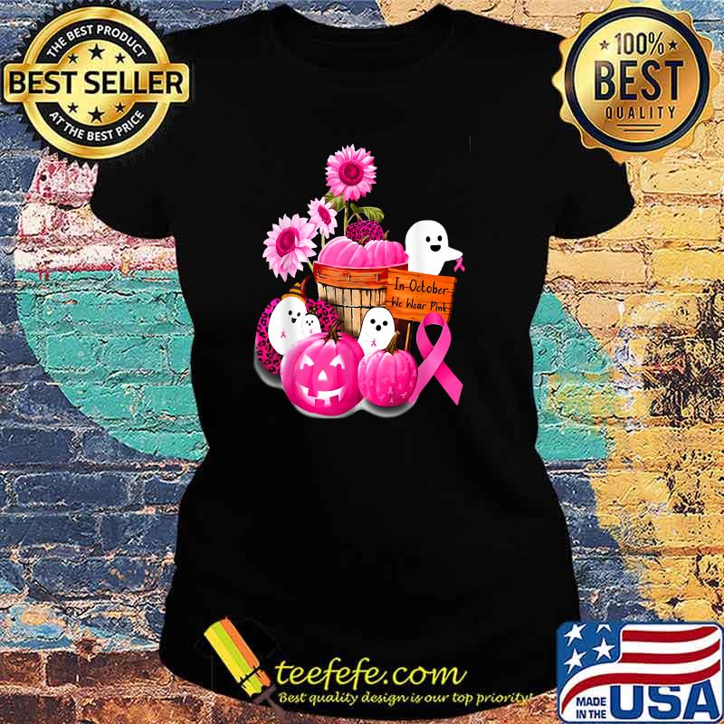 In October We Wear Pink Pumpkin, Ghost and Flower T-Shirt Ladies tee In October We Wear Pink Pumpkin, Ghost and Flower T-Shirt Ladies tee
