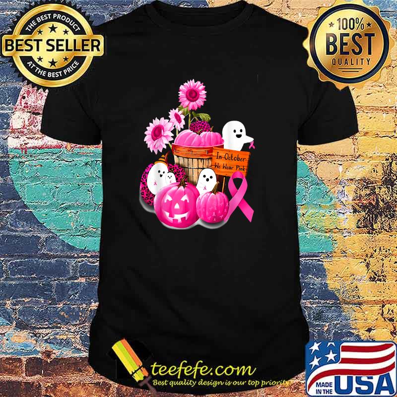 In October We Wear Pink Pumpkin, Ghost and Flower T-Shirt