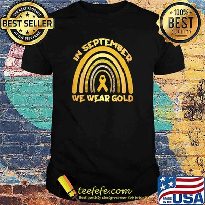 In September We Wear Gold Childhood Cancer Awareness Rainbow T-Shirt