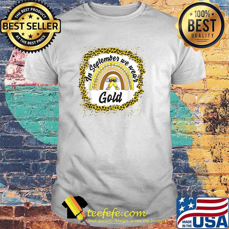 In September We Wear Gold Leopard Rainbow Childhood Cancer Awareness T-Shirt