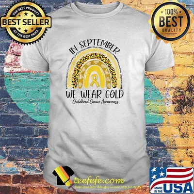 In September We Wear Gold Yellow Ribbon Childhood Cancer T-Shirt