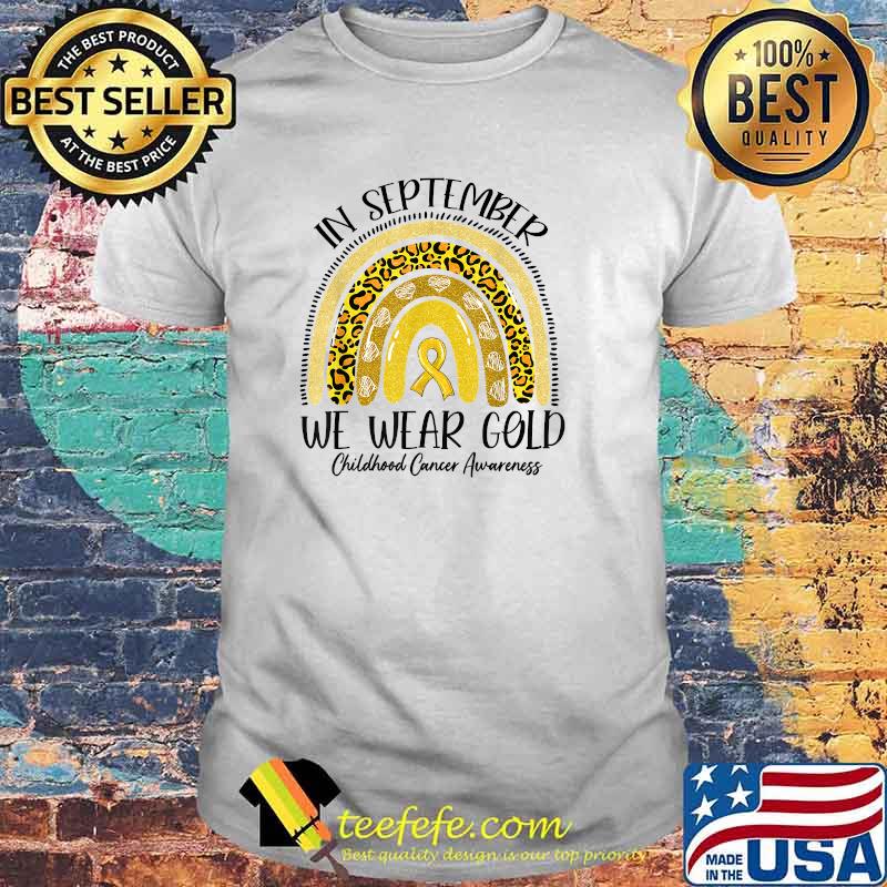 In September We Wear Gold Yellow Ribbon Childhood Cancer T-Shirt