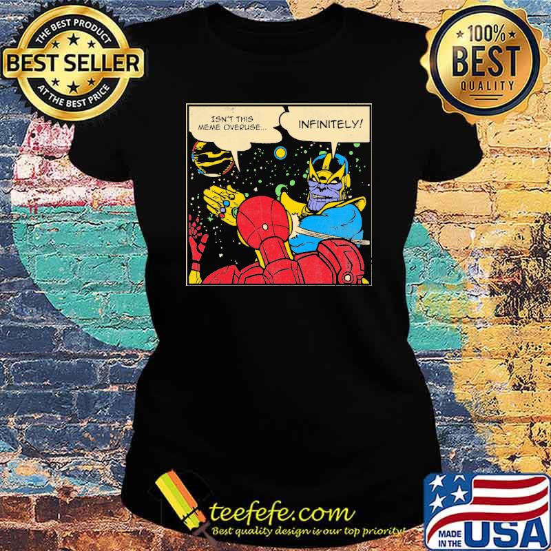 Isn't This Meme Overuse Infinitely Slaps Shirt Ladies tee Isn't This Meme Overuse Infinitely Slaps Shirt Ladies tee