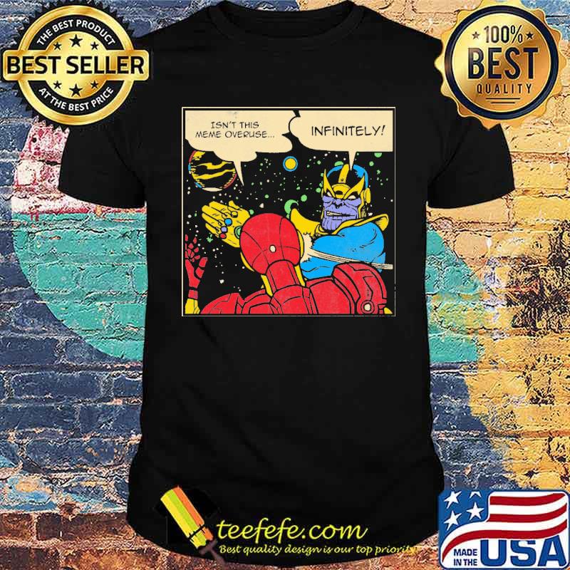 Isn't This Meme Overuse Infinitely Slaps Shirt Isn't This Meme Overuse Infinitely Slaps Shirt