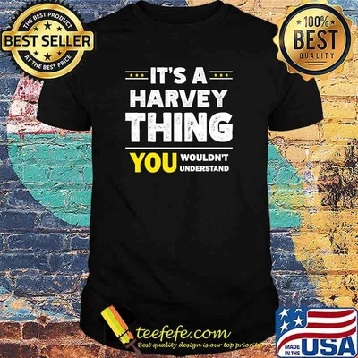 It's A Harvey Thing You Wouldn't Understand Family T-Shirt
