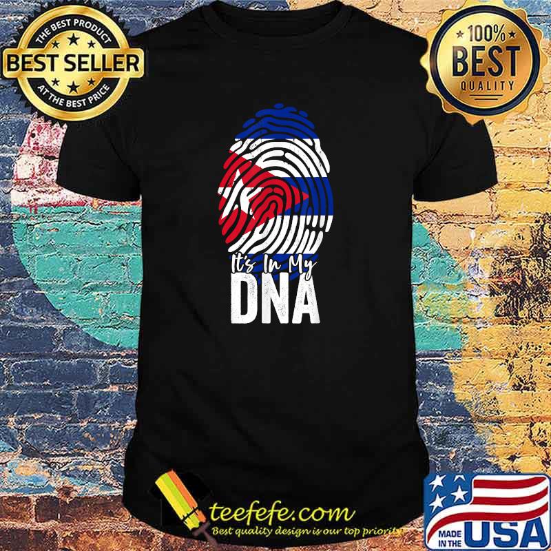 It's In My DNA Proud Cuban Roots - Hispanic Heritage T-Shirt It's In My DNA Proud Cuban Roots - Hispanic Heritage T-Shirt