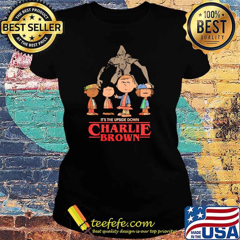 It's the upside down, Charlie Brown Shirt Ladies tee It's the upside down, Charlie Brown Shirt Ladies tee
