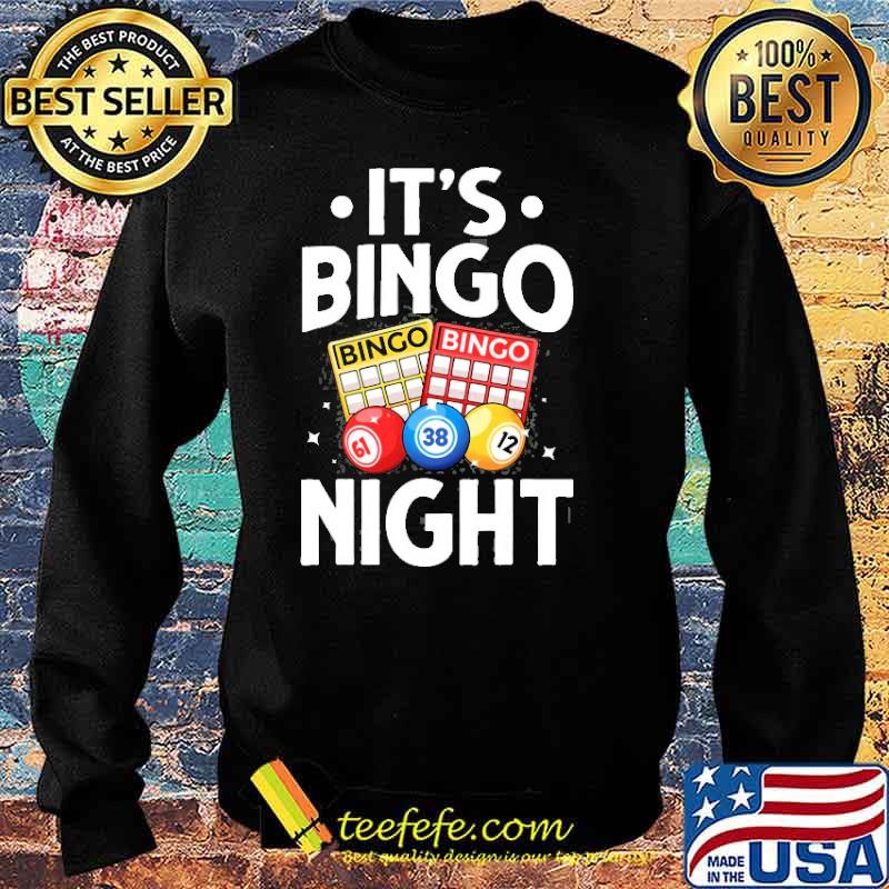 Its bingo night s Sweater Its bingo night s Sweater