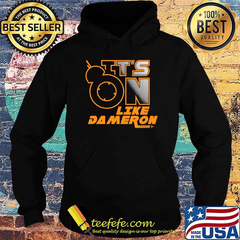 Its on like dameron s Hoodie Its on like dameron s Hoodie