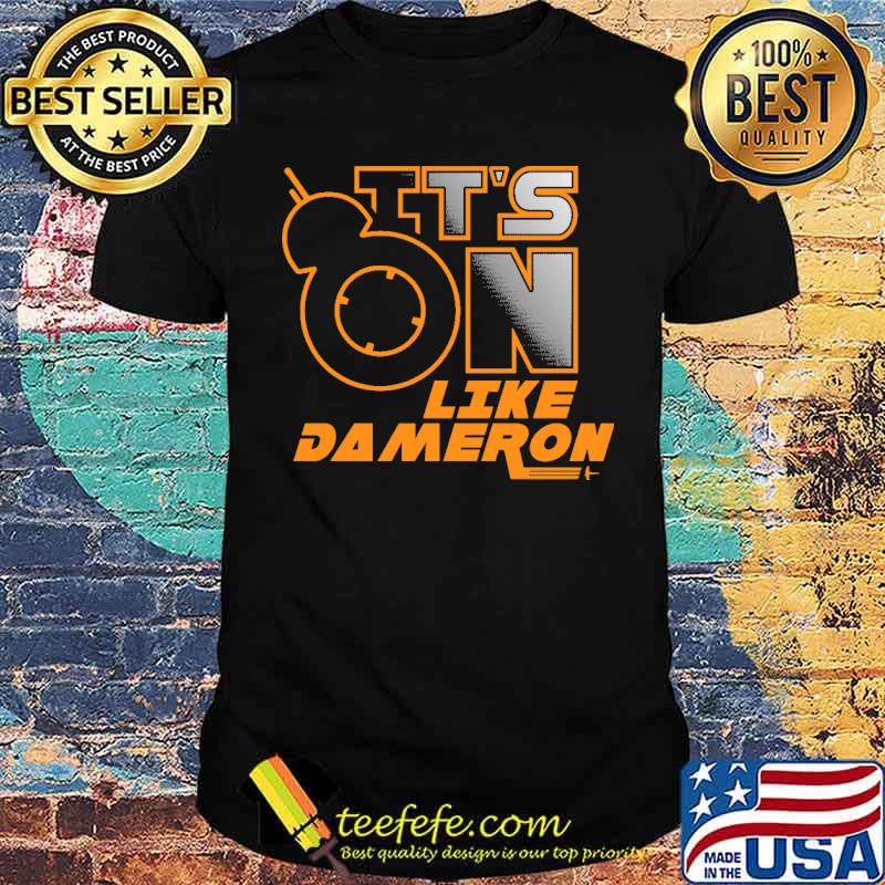 Its on like dameron shirt