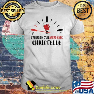 J'AI BESOIN D'UN APERO AVEC CHRISTELLE BEER SHIRT