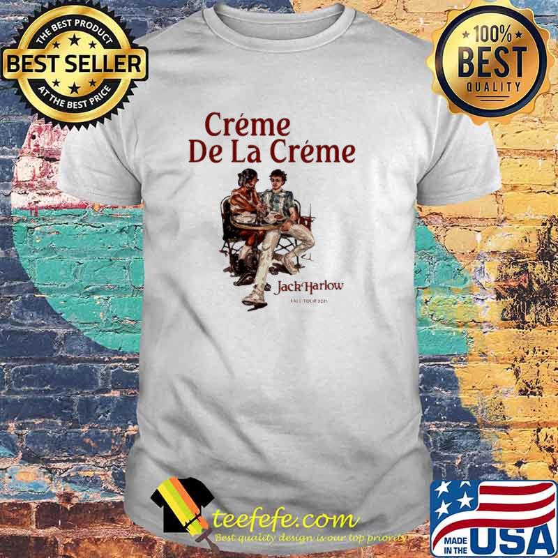Jack Harlow Setlist 2021 creme De La Creme shirt