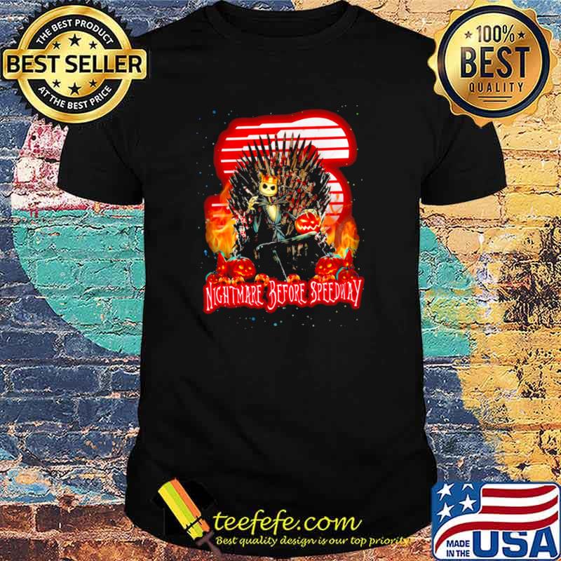 Jack Skellington Iron Throne Nightmare Before Speedway Halloween Shirt Jack Skellington Iron Throne Nightmare Before Speedway Halloween Shirt