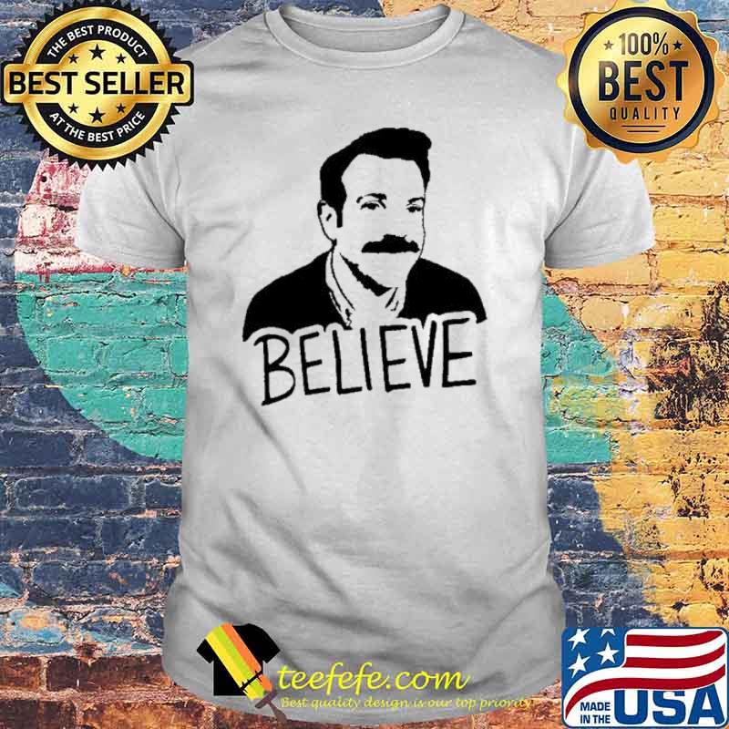 Jason Sudeikis believe shirt