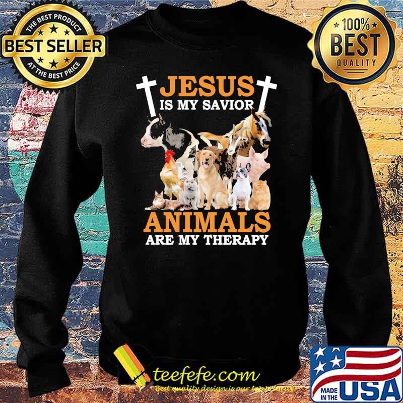Jesus is my savior animals are my therapy farm s Sweater Jesus is my savior animals are my therapy farm s Sweater