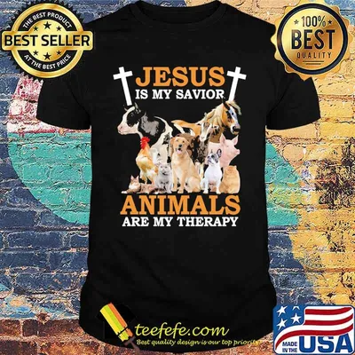 Jesus is my savior animals are my therapy farm shirt