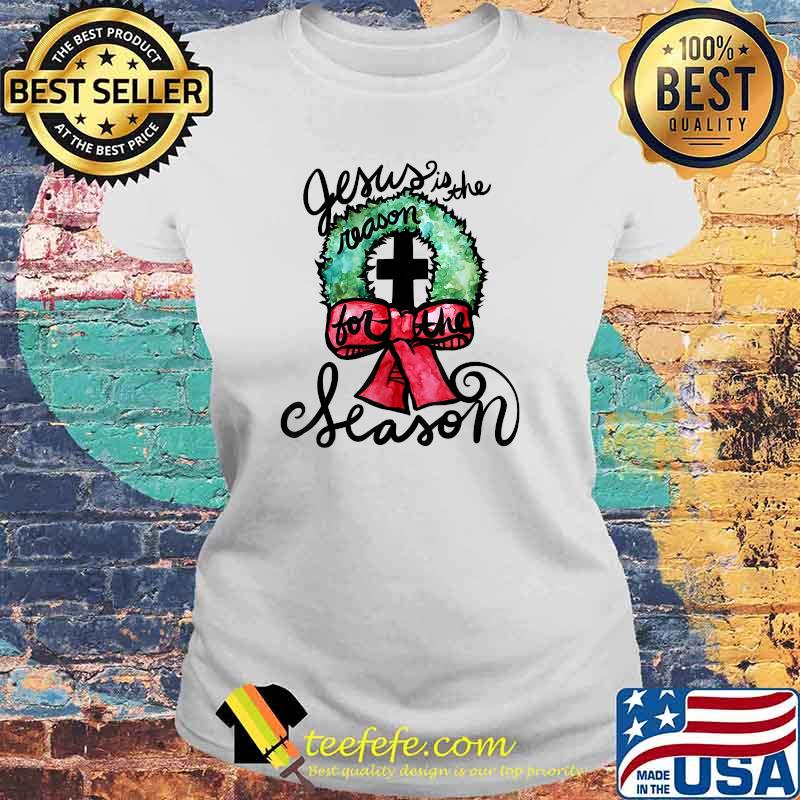 Jesus is the Reason for the Season T-Shirt Laides tee Jesus is the Reason for the Season T-Shirt Laides tee