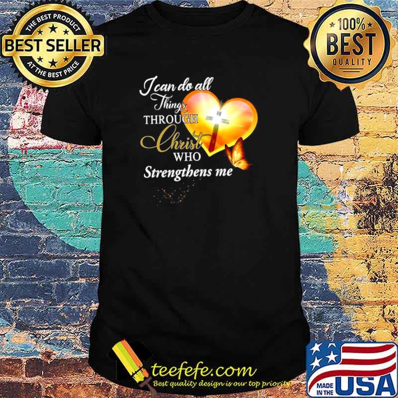 Jesus Jean Clo All Things Through Christ Who Strengthens Me Shirt