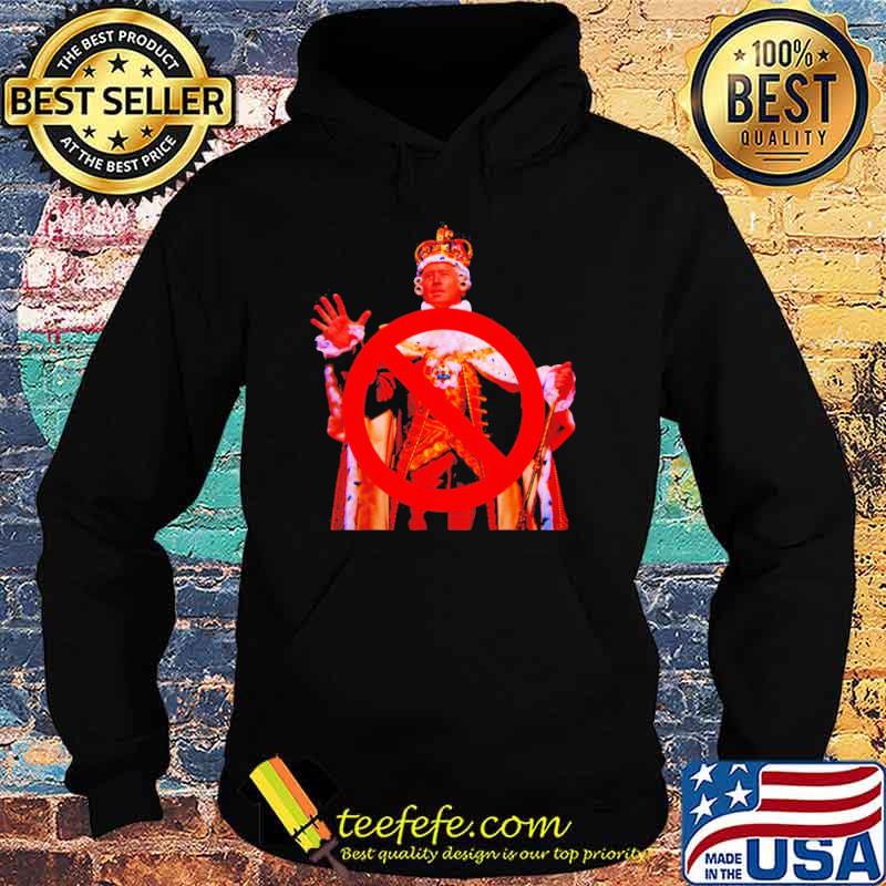 Joe Biden is not a king anti Biden Shirt Hoodie Joe Biden is not a king anti Biden Shirt Hoodie
