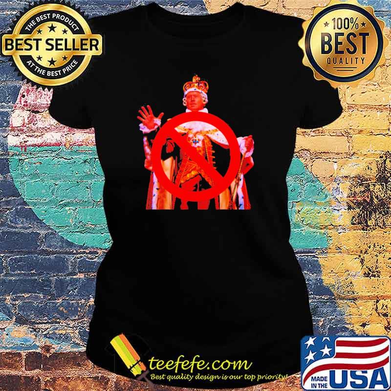 Joe Biden is not a king anti Biden Shirt Ladies tee Joe Biden is not a king anti Biden Shirt Ladies tee