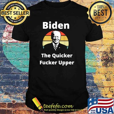 Joe Biden The Quicker F Upper sunset T-Shirt