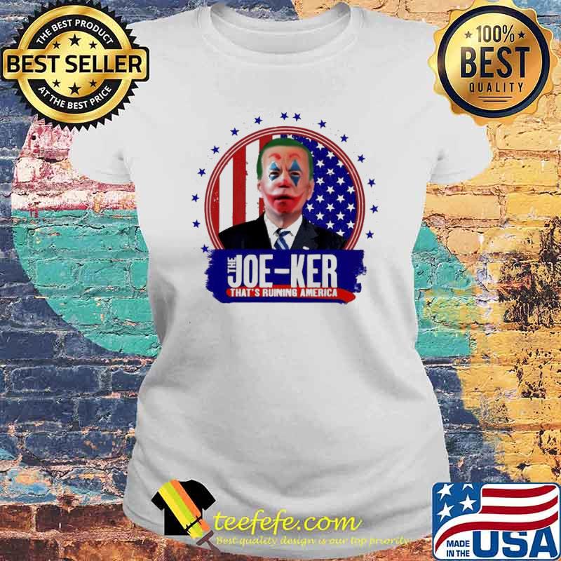 Joe-ker that’s ruining America Usa Flag s Laides tee Joe-ker that’s ruining America Usa Flag s Laides tee