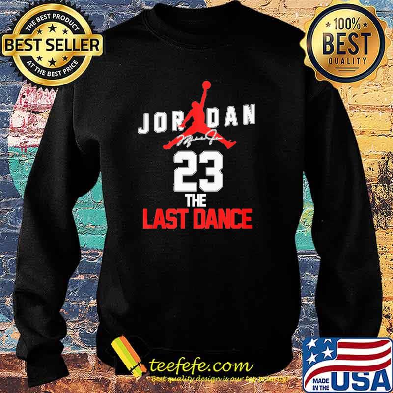 Jordan 23 th last dance signature s Sweater Jordan 23 th last dance signature s Sweater