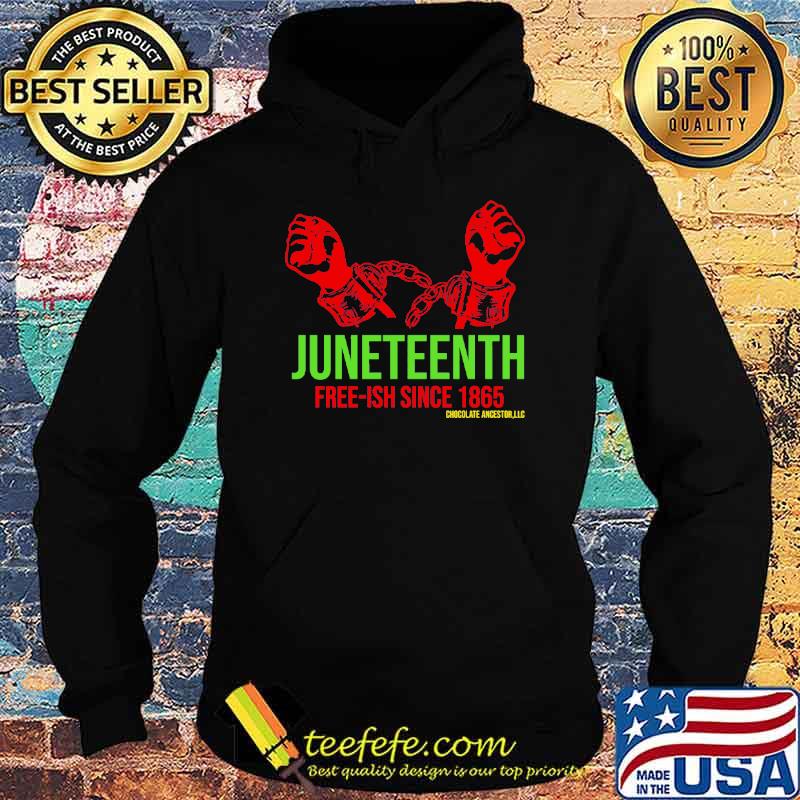 juneteenth-free-ish-since-1865-chocolate-ancestor-shirt-Hoodie.jpg