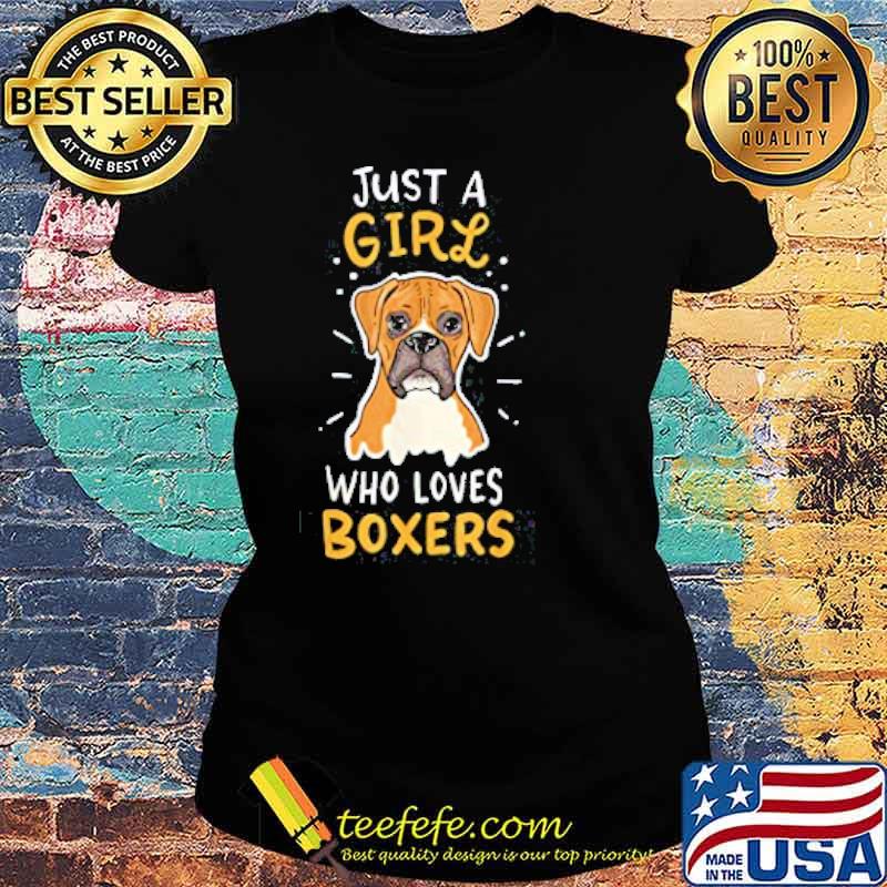 Just A Girl Who Loves Boxers s Ladies tee Just A Girl Who Loves Boxers s Ladies tee