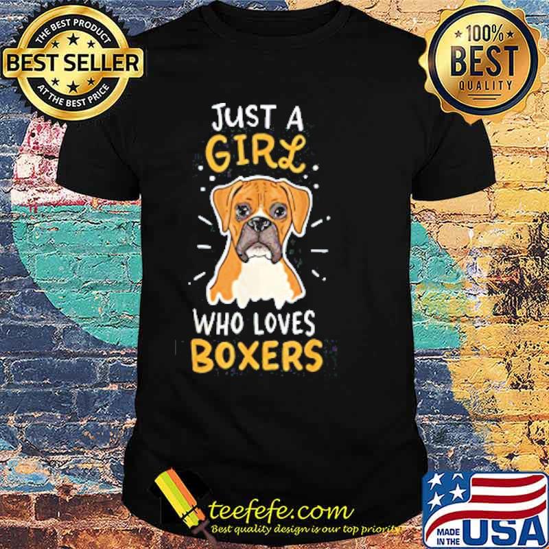 Just A Girl Who Loves Boxers shirt Just A Girl Who Loves Boxers shirt