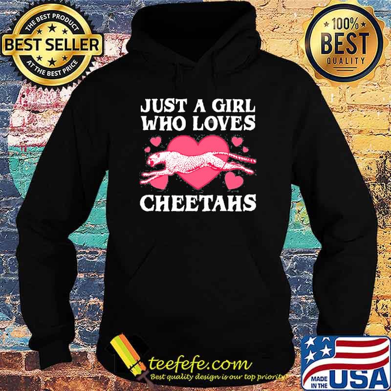Just a girl who loves cheetahs s Hoodie Just a girl who loves cheetahs s Hoodie