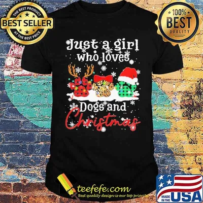 Just a Girl who loves Dogs and Christmas paws Reindeer Santa Shirt