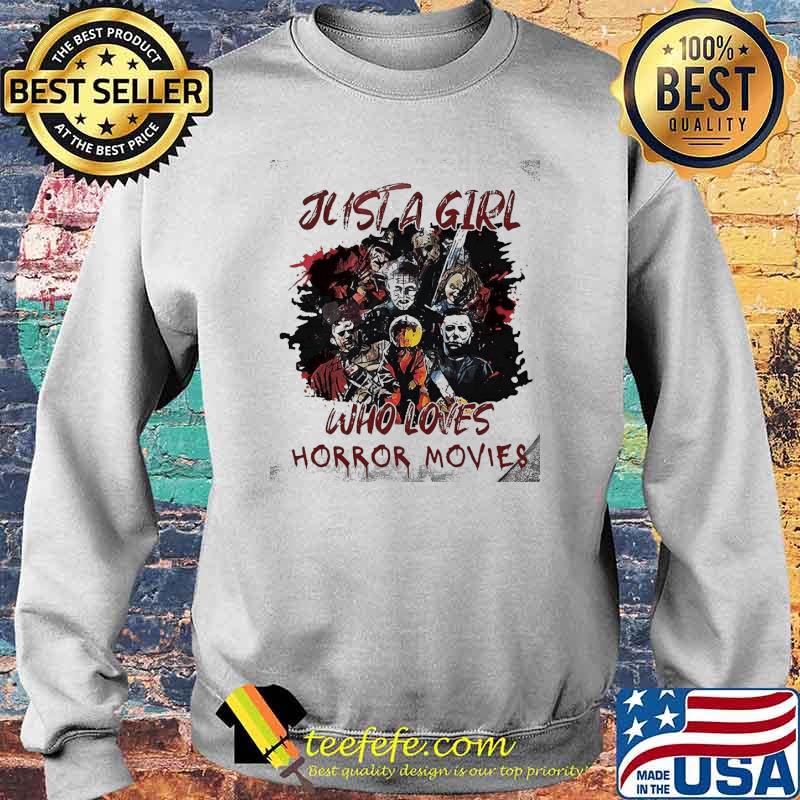 Just A Girl Who Loves Horror Movies Scarys Shirt Sweater Just A Girl Who Loves Horror Movies Scarys Shirt Sweater