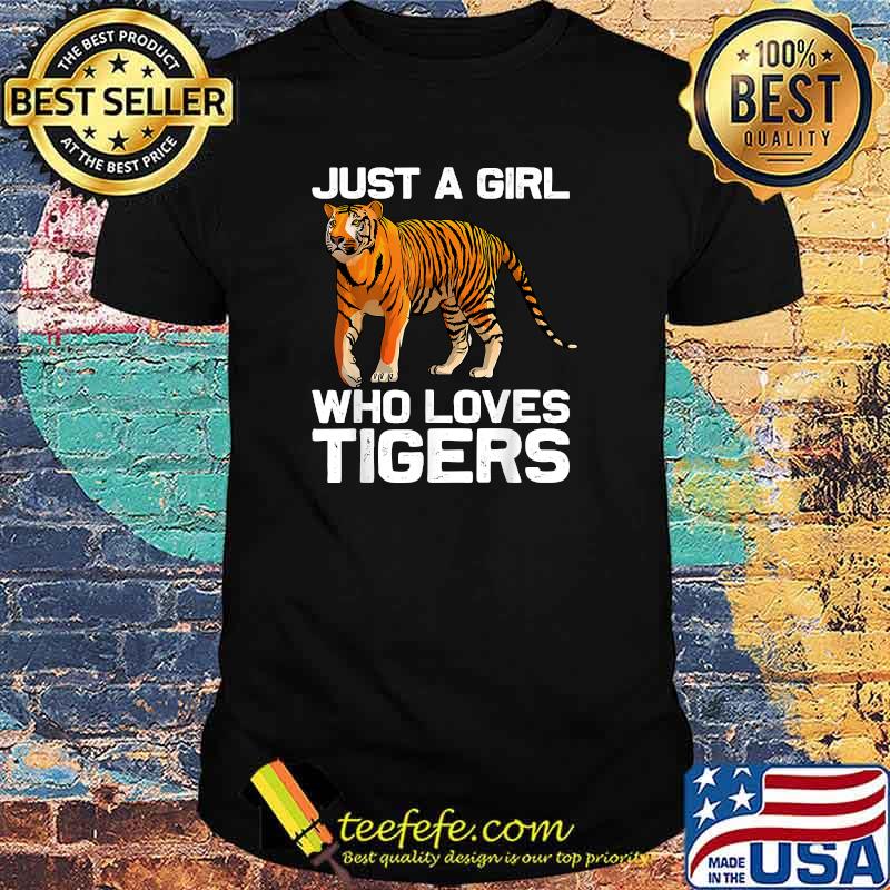 Just A Girl Who Loves Tigers T-Shirt