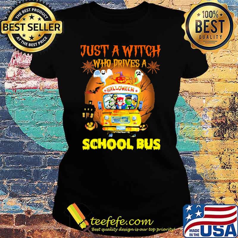 Just a witch who drives a school bus moon s Ladies tee Just a witch who drives a school bus moon s Ladies tee