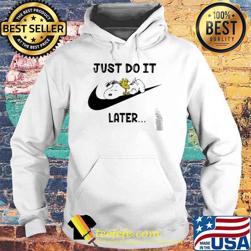 Just do It Later Snoopy and Woodstock Sleep Nike Shirt Hoodie Just do It Later Snoopy and Woodstock Sleep Nike Shirt Hoodie