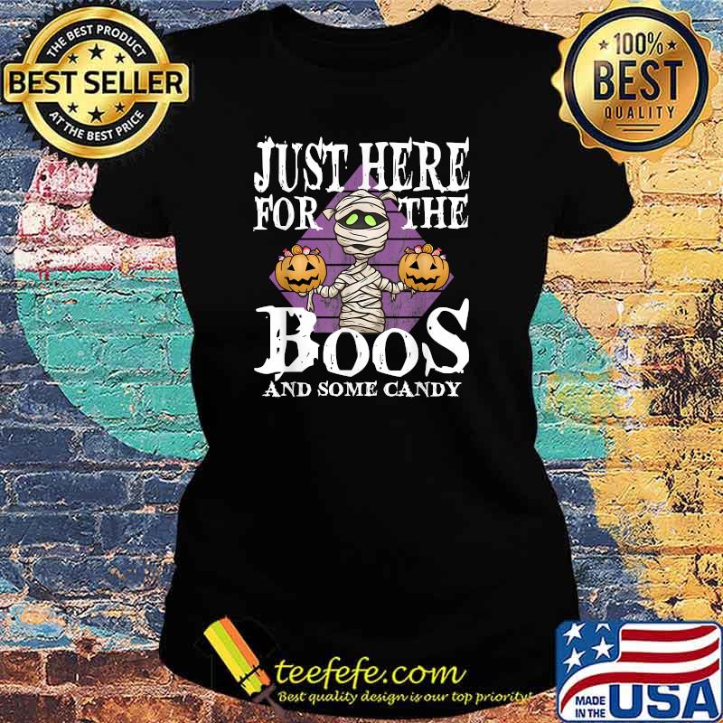 Just Here For The Boos And Some Candy Pumpkin Halloween T-Shirt Ladies tee Just Here For The Boos And Some Candy Pumpkin Halloween T-Shirt Ladies tee
