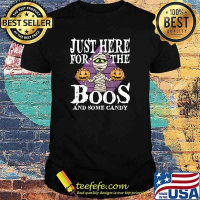 Just Here For The Boos And Some Candy Pumpkin Halloween T-Shirt